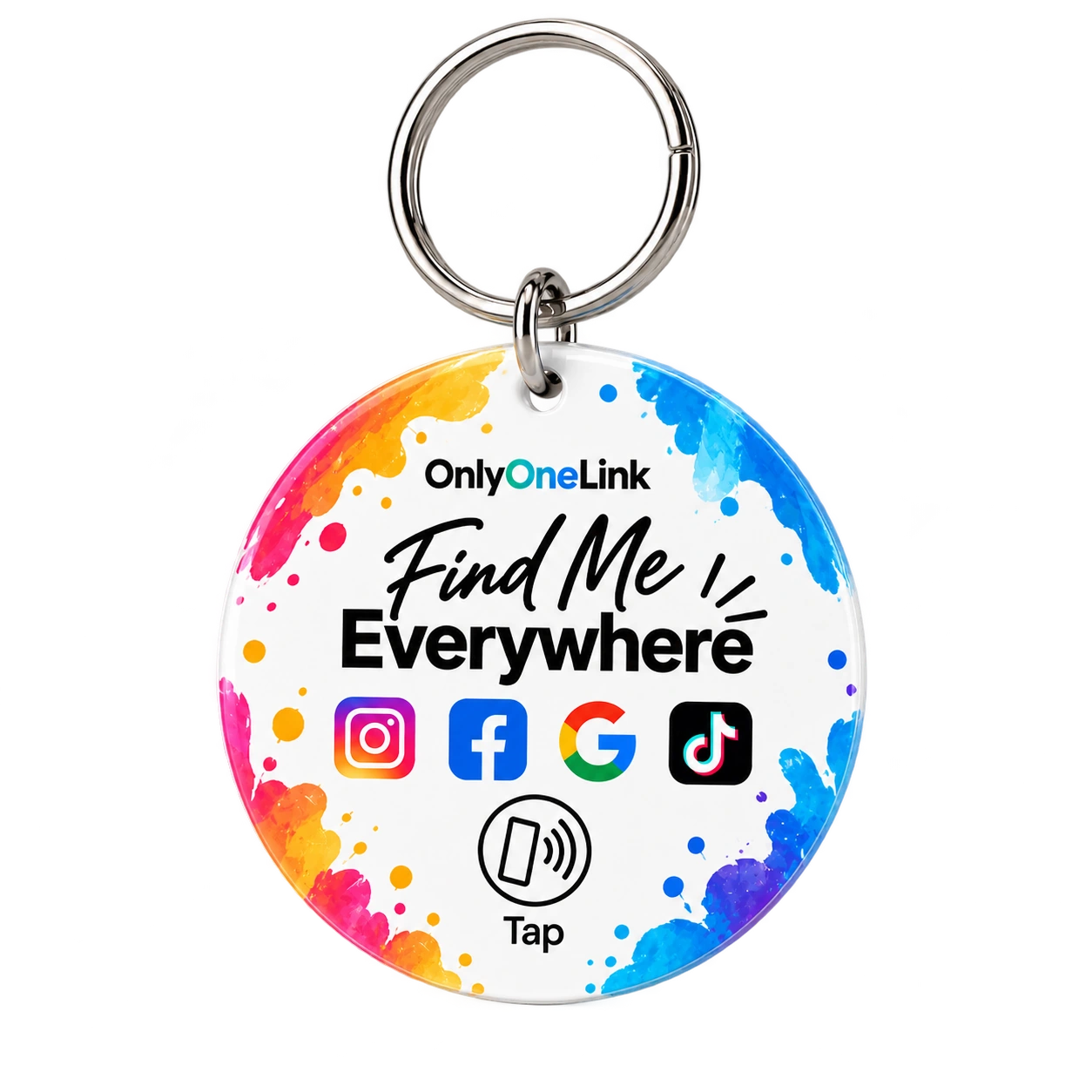Only One Link NFC keychain in Find Me Everywhere with colorful paint splashes, social media logos, and NFC tap symbol, front view